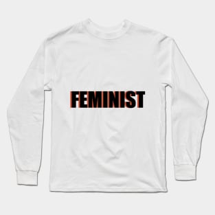 FEMINIST (red-ish orange) Long Sleeve T-Shirt